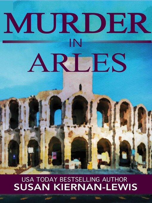 Title details for Murder in Arles by Susan Kiernan-Lewis - Available